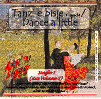 Unsere 4. CD : Tanz' e bisje (hessisch) / Dance a little